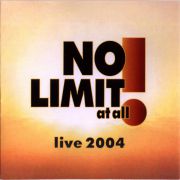 NoLimit at all: Album: "Live 2004"
